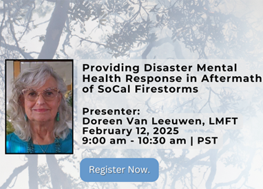 Providing Disaster Mental Heal Response in Aftermath of SoCal Firestorms